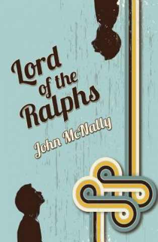 Kniha Lord of the Ralphs John McNally