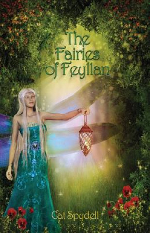 Kniha Fairies of Feyllan Cat Spydell