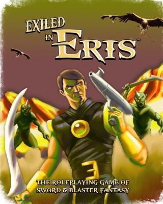 Carte Exiled in Eris: Sword & Blaster Fantasy Roleplaying Christian Conkle