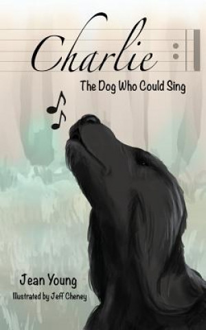 Livre Charlie, the Dog Who Could Sing Jean Young