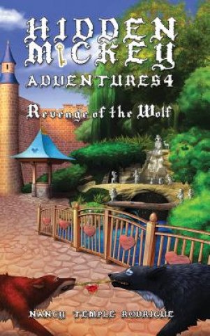 Kniha Hidden Mickey Adventures 4: Revenge of the Wolf Nancy Temple Rodrigue
