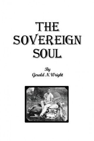 Книга The Soverign Soul Gerald C. Wright