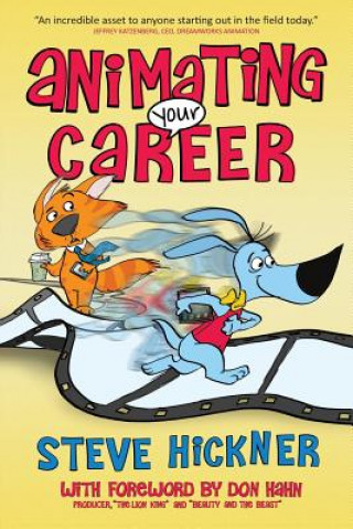 Könyv Animating Your Career Steve Hickner