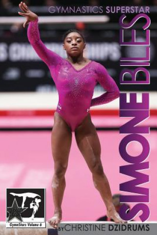 Книга Simone Biles: Superstar of Gymnastics: Gymnstars Volume 6 Christine Dzidrums
