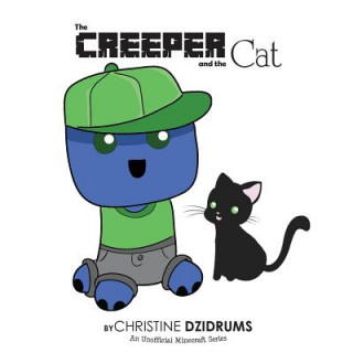 Kniha The Creeper and the Cat Christine Dzidrums