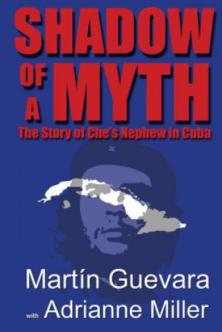 Kniha Shadow of a Myth Martin Guevara