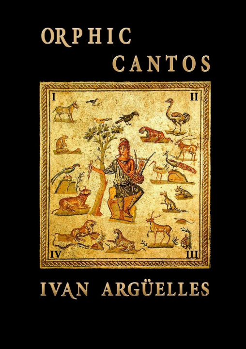 Book Orphic Cantos Ivan Arguelles