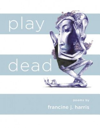 Książka Play Dead Francine J. Harris