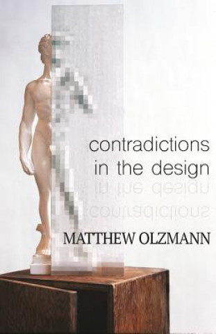 Kniha Contradictions in the Design Matthew Olzmann