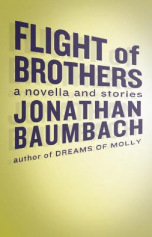 Книга Flight of Brothers Jonathan Baumbach