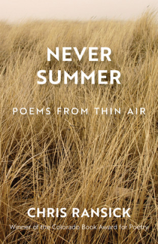 Knjiga Never Summer: Poems from Thin Air Chris Ransick