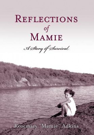 Buch Reflections of Mamie - A Story of Survival Rosemary Mamie Adkins