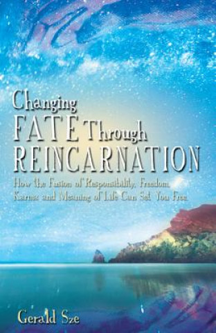 Buch Changing Fate Through Reincarnation Gerald Sze