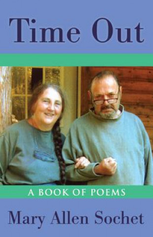 Book Time Out: A Book of Poems Mary Allen Sochet