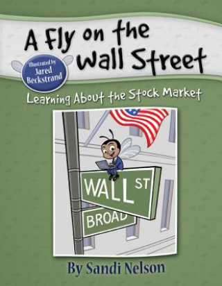 Kniha A Fly on the Wall Street: Learning about the Stock Market Sandra Nelson