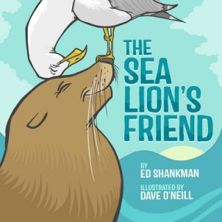 Kniha The Sea Lion's Friend Ed Shankman