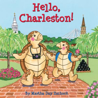 Livre Hello, Charleston! Martha Zschock