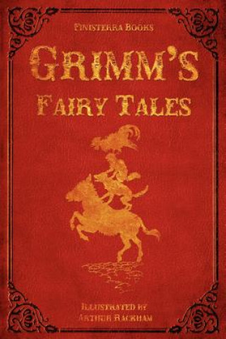 Kniha Grimm's Fairy Tales (with illustrations by Arthur Rackham) Jacob Ludwig Carl Grimm