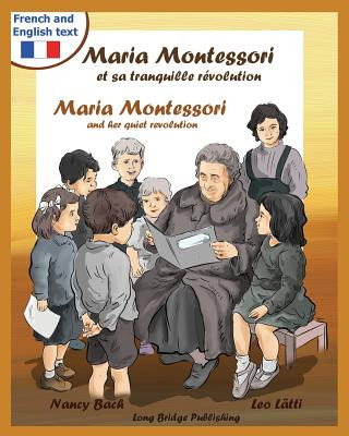 Kniha Maria Montessori Et Sa Tranquille Revolution - Maria Montessori and Her Quiet Revolution Nancy Bach