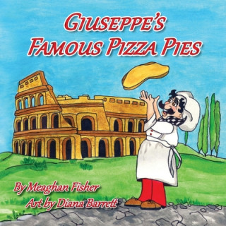 Knjiga Giuseppe's Famous Pizza Pies Meaghan Fisher