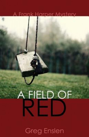 Knjiga Field of Red Greg Enslen