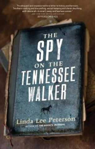 Kniha The Spy on the Tennessee Walker Linda Lee Peterson