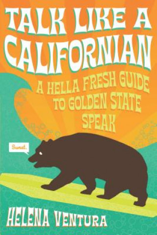 Kniha Talk Like a Californian Helena Ventura