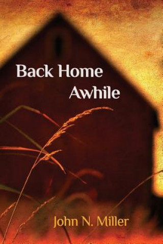 Buch Back Home Awhile John N. Miller