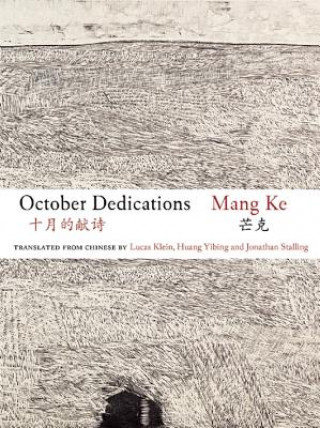 Książka October Dedications: The Selected Poetry of Mang Ke Mang Ke