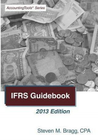 Carte Ifrs Guidebook: 2013 Edition Steven M Bragg