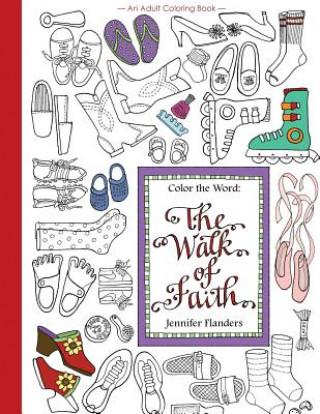 Könyv Color the Word: The Walk of Faith Jennifer Flanders