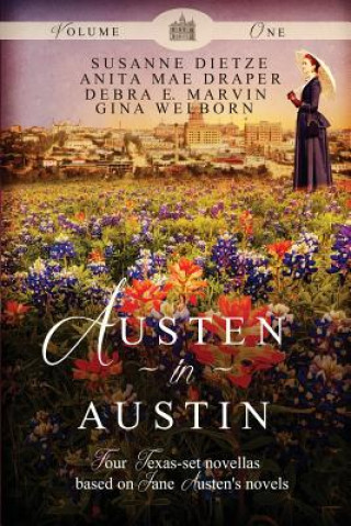 Kniha Austen in Austin, Volume 1 Susanne Dietze