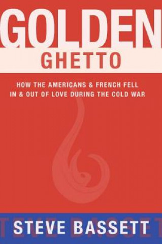 Book Golden Ghetto Steve Bassett