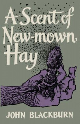 Kniha Scent of New-Mown Hay John Blackburn