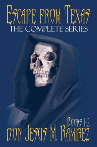 Könyv Escape from Texas, Books 1-2: The Complete Series Don Jesus M. Ramirez