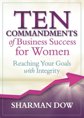 Carte Ten Commandments of Business Success for Women Sharman Dow