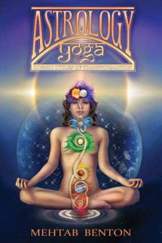 Carte Astrology Yoga: Cosmic Cycles of Transformation Mehtab Benton