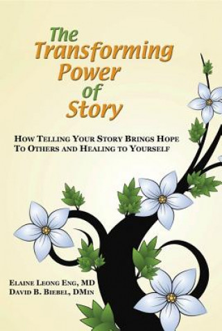 Kniha Transforming Power of Story Elaine Leong Eng