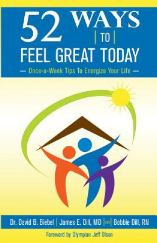 Kniha 52 Ways To Feel Great Today David B. Biebel