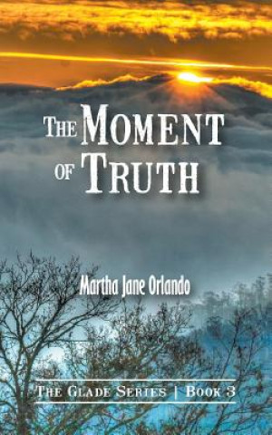 Kniha Moment of Truth Martha Jane Orlando