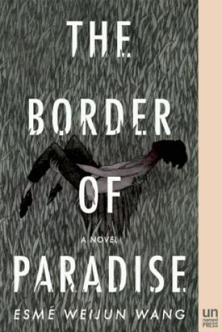 Kniha Border of Paradise Esme Weijun Wang