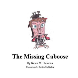 Kniha The Missing Caboose Karen M. Hickman
