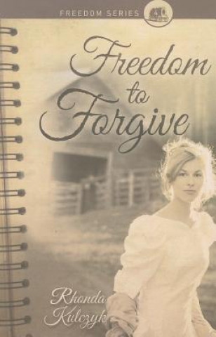 Livre Freedom to Forgive Rhonda Kulczyk