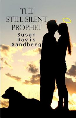 Livre The Still Silent Prophet Susan Davis Sandberg