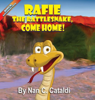 Книга Rafie the Rattlesnake, Come Home! C. Nan Cataldi