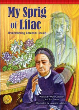 Carte My Sprig of Lilac: Remembering Abraham Lincoln Wim Coleman