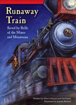 Книга Runaway Train: Saved by Belle of the Mines and Mountains Wim Coleman