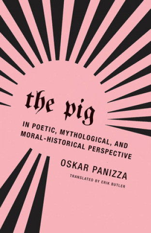 Kniha Oskar Panizza - The Pig Oskar Panizza