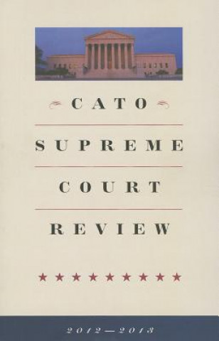 Kniha Cato Supreme Court Review Ilya Shapiro