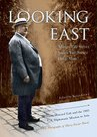 Kniha Looking East: William Howard Taft and the 1905 U.S. Diplomatic Mission to Asia: The Photographs of Harry Fowler Woods Margo Stever